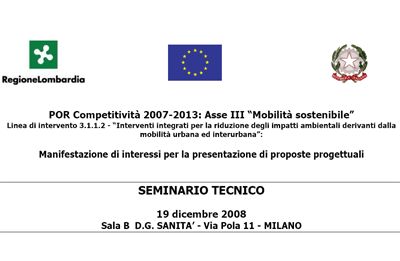 Milano. POR Competitività 2007-2013: Asse III “Mobilità sostenibile”. La Regione dedica al bando, venerdì, un seminario tecnico