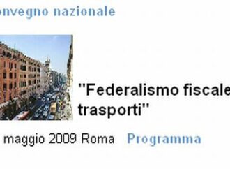 Roma. "Federalismo fiscale & trasporti": Federmobilità organizza convegno