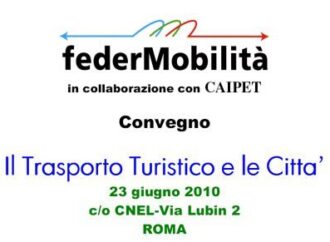 Roma. Federmobilità e Caipet presentano: "Il trasporto turistico e le città