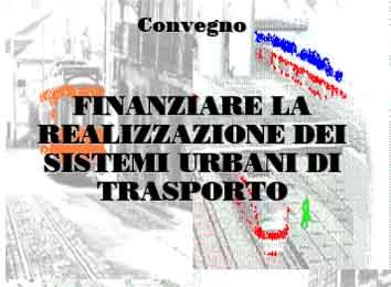 Roma. Finanziare la realizzazione dei sistemi urbani di trasporto