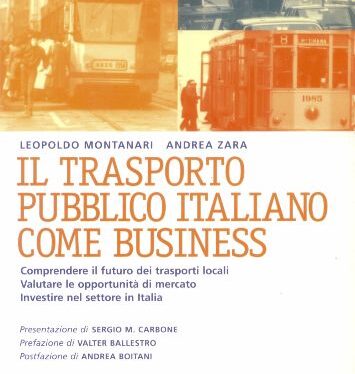 Il trasporto pubblico italiano come business. Comprendere – Valutare – Investire