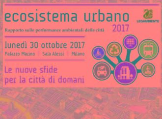 Ecosistema Urbano 2017: tutto pronto per la presentazione del rapporto annuale di Legambiente.