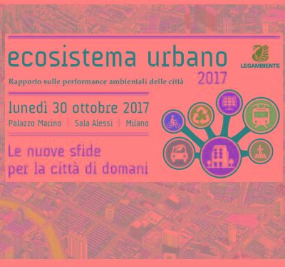 Ecosistema Urbano 2017: tutto pronto per la presentazione del rapporto annuale di Legambiente.