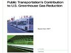 WASHINGTON,DC. IL RUOLO POSITIVO DEL TPL NELLO STUDIO "PUBLIC TRANSPORTATION'S CONTRIBUTION TO U.S. GREENHOUSE GAS REDUCTION