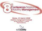 ROMA. 8A EDIZIONE CONFERENZA NAZIONALE MOBILITY MANAGEMENT: GIOVEDì 13 MARZO