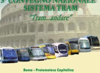 ROMA. 3° CONVEGNO NAZIONALE SISTEMA TRAM "TRAM…ANDARE": 19-20 GIUGNO